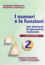 I numeri e le funzioni. Con Elementi di geometria razionale. Per le Scuole superiori: 2