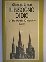 Il Bisogno Di Dio. Un'Inchiesta In 30 Interviste