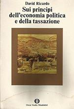 Sui Principi Dell'Economia Politica E Della Tassazione