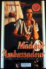 Madame l'ambassadeur