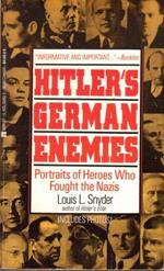 Hitler's German Enemies: Portraits of Heroes Who Fought the Nazis