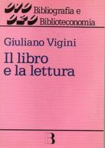 Il Libro e la Lettura ( bibliografia e biblioteconomia)