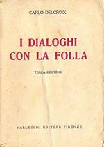 I dialoghi con la folla. Seconda edizione