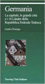 Germania. La capitale, le grandi città e i 16 Lander della repubblica Federale Tedesca