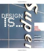 Design Is: Words, Thing, People, Buildings, and Places