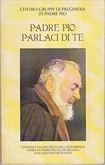 Padre Pio Parlaci Di Te