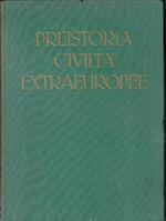 Preistoria Civiltà Extraeuropee. Volume I