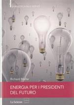 Energia Per I Presidenti Del Futuro