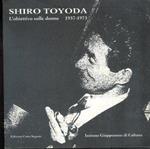 Shiro Toyoda L'obiettivo sulle donne 1937-1973