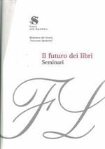 Il futuro dei libri. Seminari