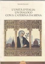 L' unità d'Italia: Un dialogo con S. Caterina da Siena