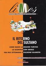 Il ritorno del sultano. Come nasce la grande Turchia. Lo socntro con Israele fra pax ottomana e pulsione islamista. 4\2010