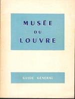 Le Musée du Louvre - Guide Général