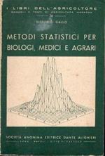 Metodi Statistici Per Biologi, Medici E Agrari
