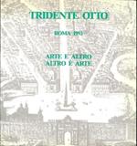 Tridente Otto. Roma 1993. Arte e altro. Altro è arte