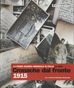 Cronache Dal Fronte 1915 La Prima Guerra Mondiale In Italia Le Voci