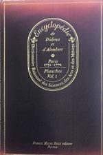 Enciclopédie de diderot et d'Alambert. Recueil de planches, sur les sciences, les arts liberaux, et les arts mécaniques, avec leur explication. Planches Vol.1