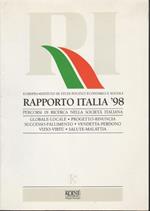 Rapporto Italia '98 : percorsi di ricerca nella societàitaliana |! : globale-locale, progetto-rinuncia, successo-fallimento, vendetta-perdono, vizio-virtù, salute-malattia