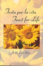 Festa per la vita : Santa Maria De Mattias. Feast for life : Saint Maria De Mattias