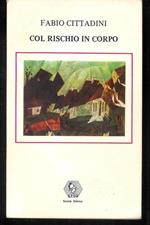 Col rischio in corpo