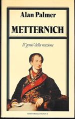 Metternich - il genio della reazione