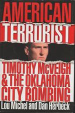 American Terroriast Tomothy Mcveigh & The Oklahoma City Bombing