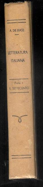Letteratura italiana storia e antologia Alfredo De Biase Vol. III ( il Settecento - L'Ottocento ) Parte I° il Settecento