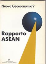 Rapporto ASEAN : il futuro del Sud-Est asiatico fra integrazione regionale e globalizzazione