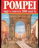 Pompei : oggi e com'era 2000 anni fa