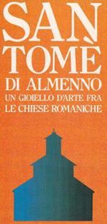 San Tome' di Almenno Un gioiello d'arte fra le chiese Romaniche. 150 fotografie a colori