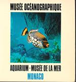 Musée Océanographique - Aquarium - Musée de la mer Monaco