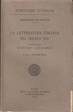 La Letteratura Italiana Nel Secolo Xix. Volume Terzo: Giacomo Leopardi