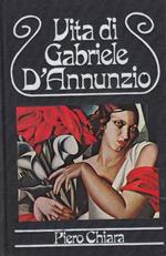 Vita di Gabriele D'Annunzio