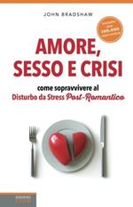 Amore, sesso e crisi. Come sopravvivere al disturbo da stress post-romantico