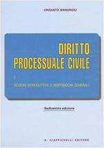 Diritto processuale civile. Nozioni introduttive e disposizioni generali (Vol. 1)