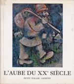 L' extraordinaire aventure de l'aube du XX siecle