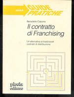 Il contratto di franchising : un'alternativa ai tradizionali contratti di distribuzione