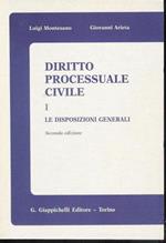 Diritto processuale civile. Le disposizioni generali (Vol. 1)