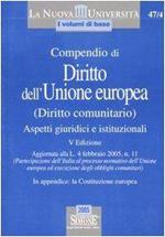 Compendio di diritto dell\'Unione europea (diritto comunitario). Aspetti giuridici e istituzionali