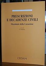 Prescrizioni e decadenze civili. Massimate della Cassazione