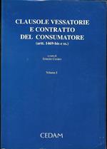 Clausole vessatorie e contratto del consumatore (Vol. 1)