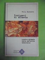 Indigeni si diventa