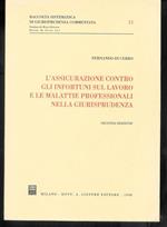 L' assicurazione contro gli infortuni sul lavoro e le malattie professionali nella giurisprudenza