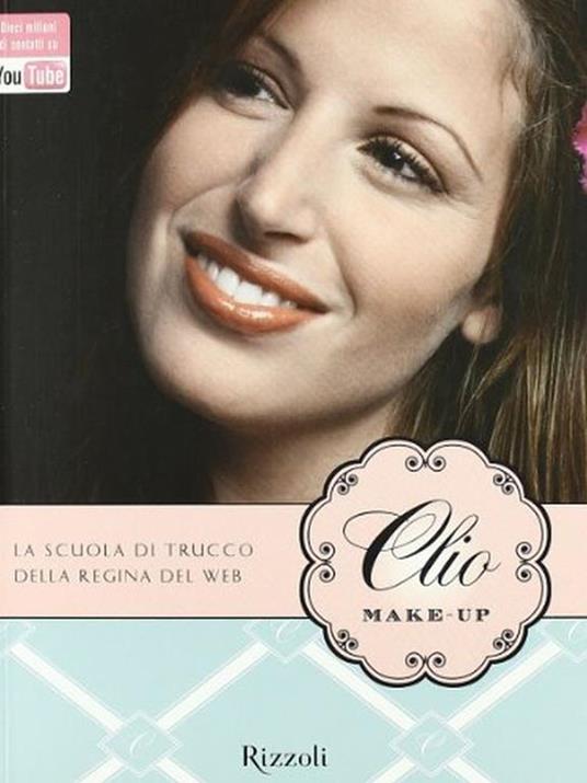 Clio make-up. Ediz. illustrata - Libro Usato - Rizzoli - | Feltrinelli