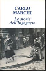 Carlo Marchi : le storie dell'ingegnere