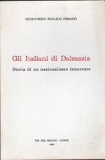 Gli Italiani di Dalmazia storia di un nazionalismo innocente