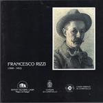 Francesco Rizzi: 1868-1952: mostra antologica retrospettiva. Campitello di Fassa Sala consiliare 25 luglio-16 agosto San Giovanni Vigo di Fassa Istituto culturale ladino 20 agosto-12 settembre