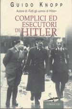 Complici ed esecutori di Hitler