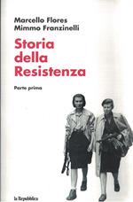 Storia della resistenza. Parte prima