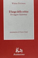 Il luogo della critica. Per leggere Habermas